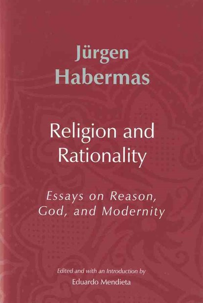 Religion and Rationality, Jurgen (Professor of Philosophy Emeritus at the Johann Wolfgang Goethe University in Frankfurt) Habermas - Gebonden - 9780745624860