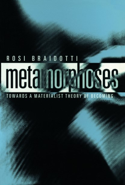 Metamorphoses, Rosi (University of Utrecht) Braidotti - Paperback - 9780745625775