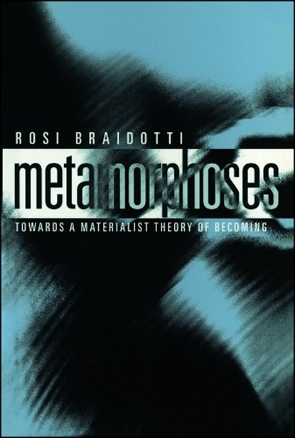 Metamorphoses, Rosi (University of Utrecht) Braidotti - Paperback - 9780745625775