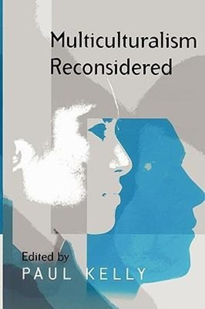 Multiculturalism Reconsidered, Paul (London School of Economics) Kelly - Paperback - 9780745627946