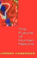 The Future of Human Nature | Jurgen Habermas | 