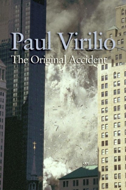 The Original Accident, Paul (The European Graduate School) Virilio - Paperback - 9780745636146