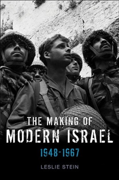 The Making of Modern Israel, Leslie Stein - Ebook - 9780745636238