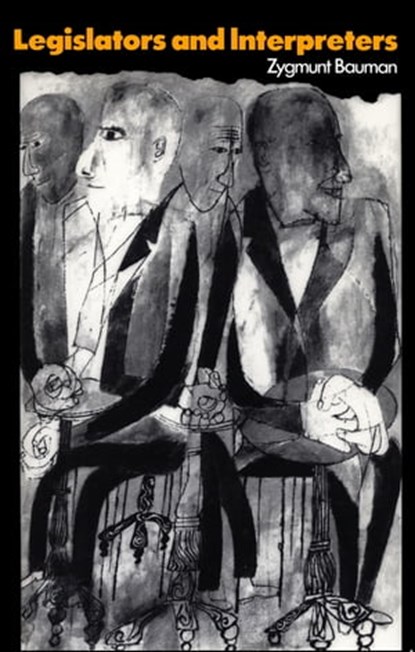 Legislators and Interpreters, Zygmunt Bauman - Ebook - 9780745638072