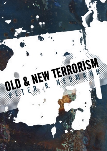 Old and New Terrorism, Peter (King's College London) Neumann - Paperback - 9780745643762