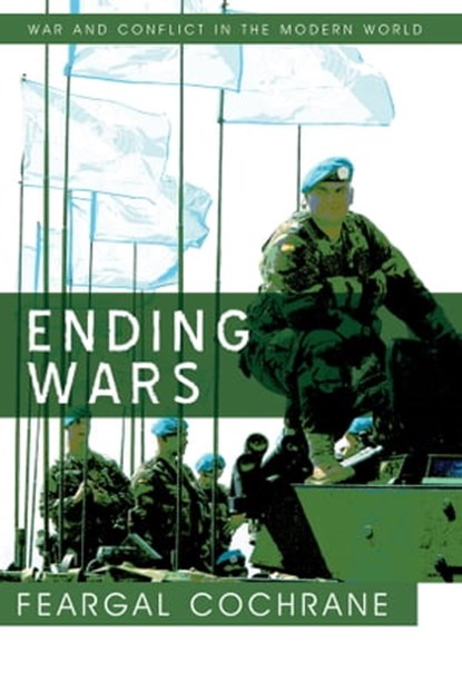 Ending Wars, Feargal Cochrane - Ebook - 9780745645179