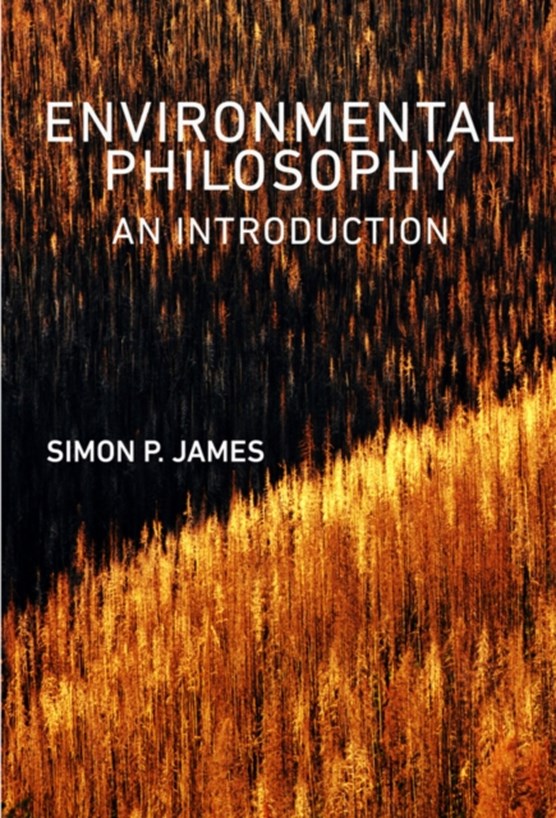 James, S: Environmental Philosophy
