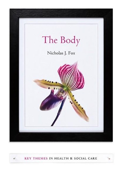 The Body, Nicholas J. (University of Sheffield) Fox - Gebonden - 9780745651231