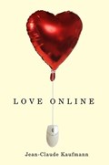 Kaufmann, J: Love Online | Jean-Claude Kaufmann | 