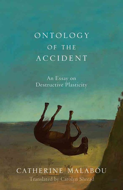 The Ontology of the Accident, Catherine (University of Paris-X Nanterre) Malabou - Paperback - 9780745652610