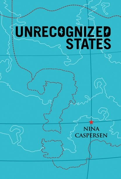 Unrecognized States, Nina (University of York) Caspersen - Paperback - 9780745653433