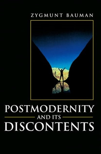 Postmodernity and its Discontents, Zygmunt Bauman - Ebook - 9780745656854