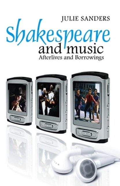 Shakespeare and Music, Julie Sanders - Ebook - 9780745657653