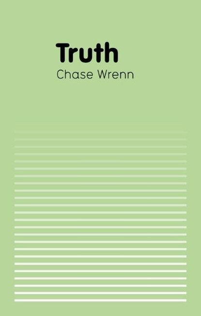 Truth, CHASE (UNIVERSITY OF ALABAMA,  Tuscaloosa, AL) Wrenn - Paperback - 9780745663241