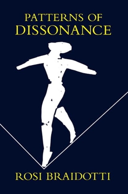 Patterns of Dissonance, Rosi Braidotti - Ebook - 9780745665726