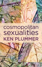 Cosmopolitan Sexualities | Ken Plummer | 