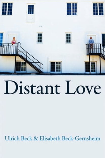 Distant Love, Ulrich Beck ; Elisabeth Beck-Gernsheim - Ebook - 9780745679945