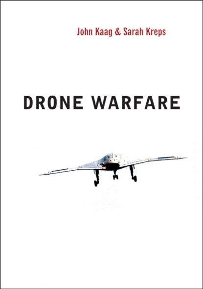 Drone Warfare, John Kaag ; Sarah Kreps - Paperback - 9780745680996