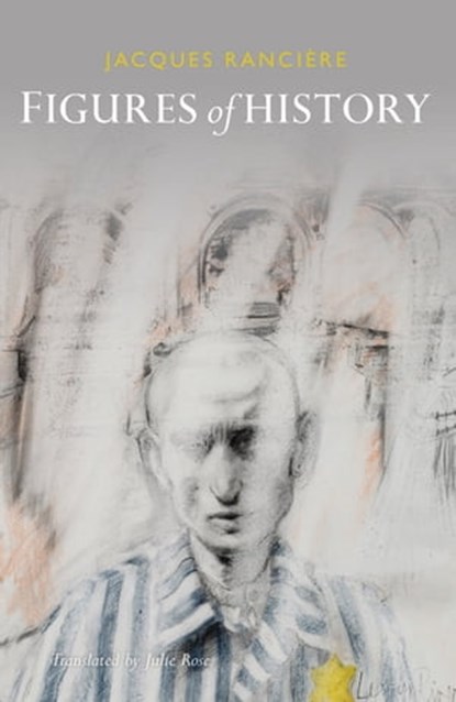 Figures of History, Jacques Rancière - Ebook - 9780745681405