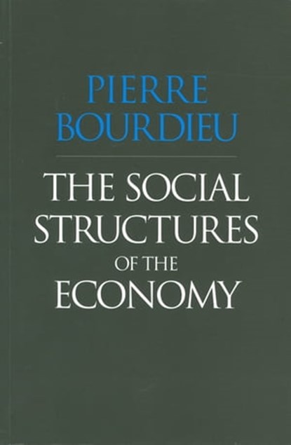 The Social Structures of the Economy, Pierre Bourdieu - Ebook - 9780745681658