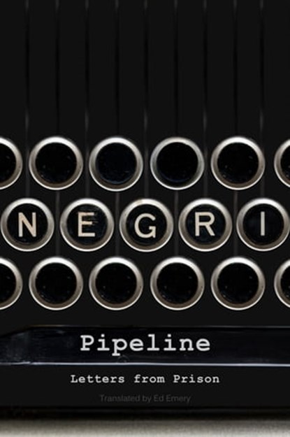 Pipeline, Antonio Negri - Ebook - 9780745681764
