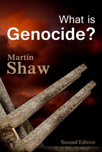 What is Genocide?, Martin Shaw - Ebook - 9780745687100