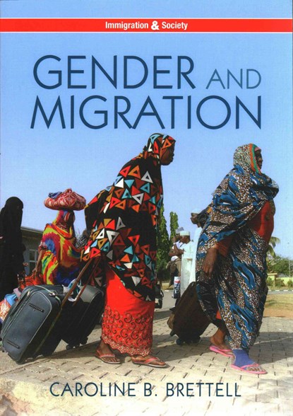 Gender and Migration, Caroline B. Brettell - Paperback - 9780745687896