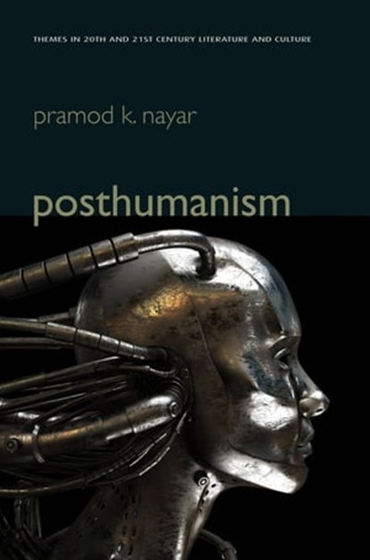 Posthumanism, Pramod K. Nayar - Ebook - 9780745688572