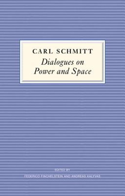 Dialogues on Power and Space, Carl Schmitt - Paperback - 9780745688695