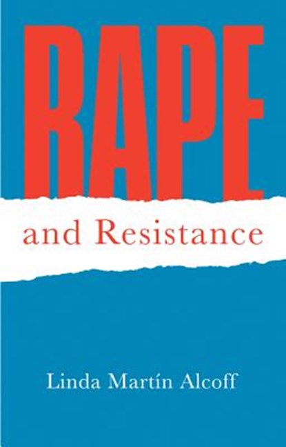 Rape and Resistance, Linda Martin (Syracuse University) Alcoff - Paperback - 9780745691923