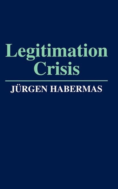 Legitimation Crisis, Jürgen Habermas - Ebook - 9780745694153