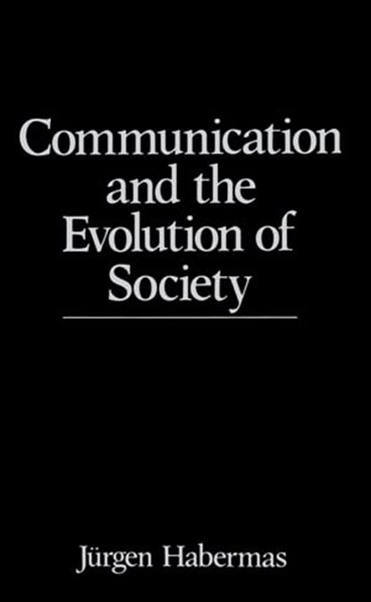 Communication and the Evolution of Society, Jürgen Habermas - Ebook - 9780745694160