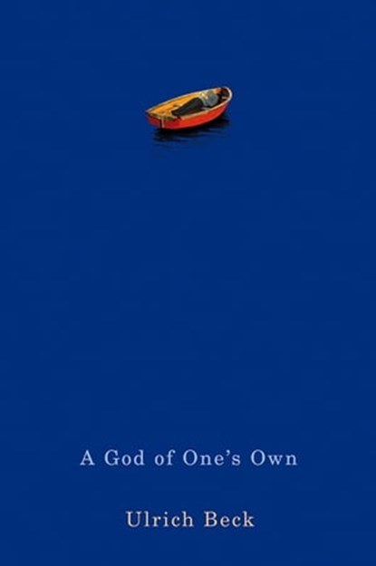 A God of One's Own, Ulrich Beck - Ebook - 9780745694665