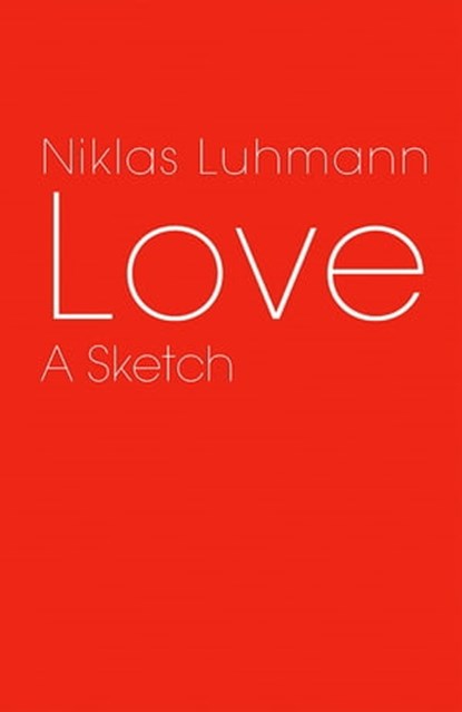 Love, Niklas Luhmann - Ebook - 9780745694719