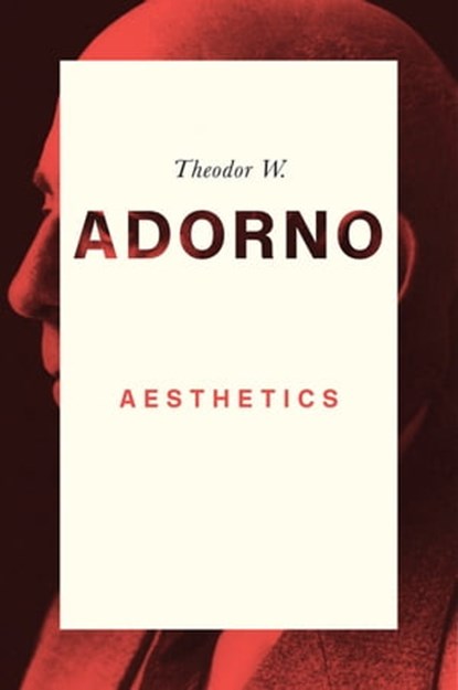 Aesthetics, Theodor W. Adorno - Ebook - 9780745694870