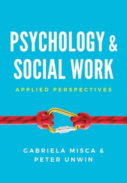 Psychology and Social Work, Gabriela Misca ; Peter Unwin - Ebook - 9780745696348