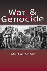 War and Genocide - Martin Shaw - 9780745697543