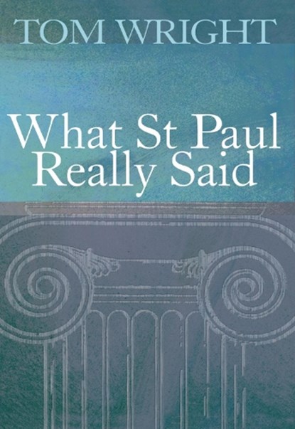 What St Paul Really Said, Tom Wright - Paperback - 9780745937977