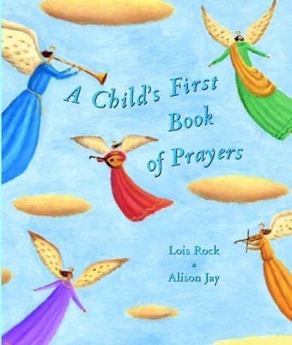 A Child's First Book of Prayers, Lois Rock - Gebonden - 9780745944746