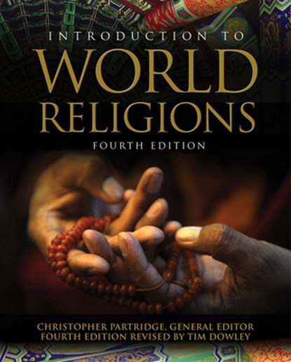 Introduction to World Religions, Tim Dowley ; Christopher Partridge - Paperback - 9780745956879