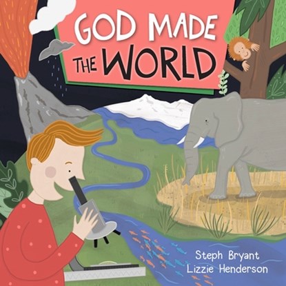 God Made the World, Steph Bryant ; Lizzie Henderson - Paperback - 9780745977843