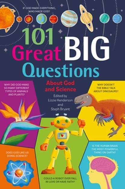 101 Great Big Questions about God and Science, LIZZIE HENDERSON,  Steph Bryant - Gebonden - 9780745978369