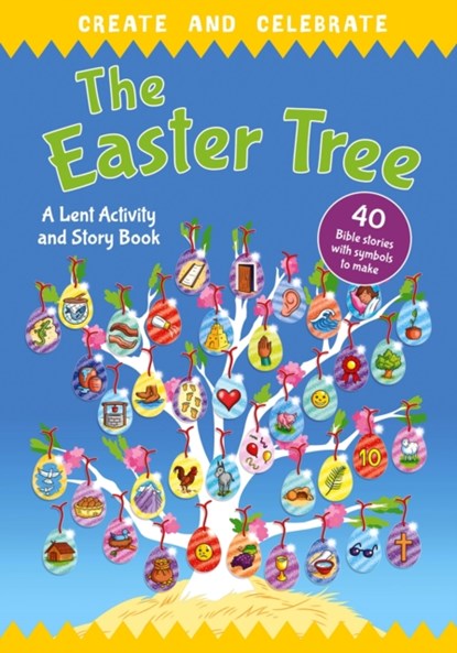 Create and celebrate: The Easter Tree, RICHARD LITTLEDALE,  Deborah Lock - Paperback - 9780745979359