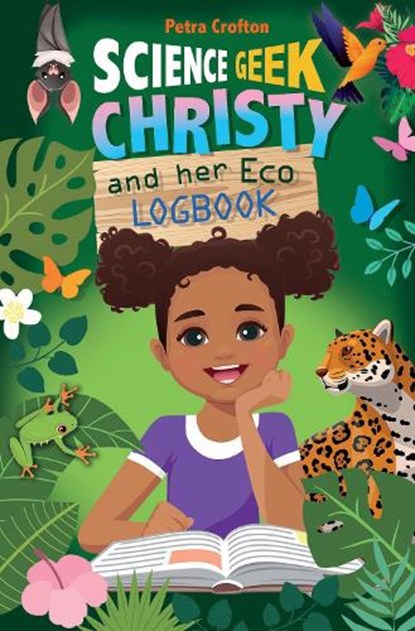 Science Geek Christy and her Eco-Logbook, Petra Crofton - Paperback - 9780745979465