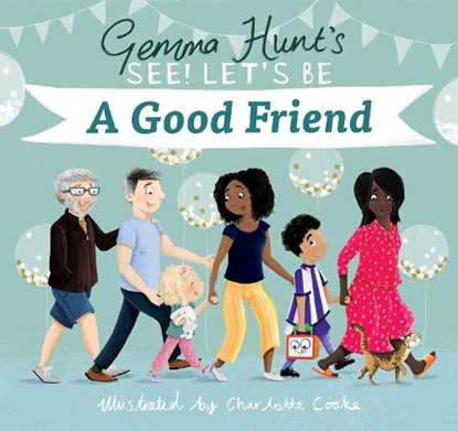 Gemma Hunt's See! Let's Be A Good Friend, Gemma Hunt - Gebonden - 9780745979519