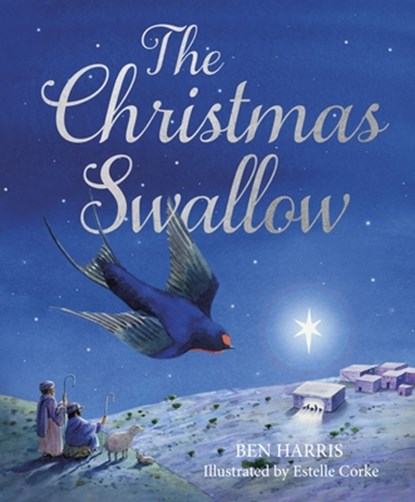 The Christmas Swallow, Ben Harris - Gebonden - 9780745979908