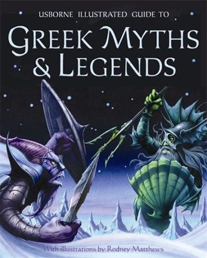 Illustrated Guide to Greek Myths and Legends, Dr Anne Millard - Paperback - 9780746087190