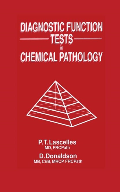Diagnostic Function Tests in Chemical Pathology, P.T. Lascelles ; D. Donaldson - Gebonden - 9780746201084