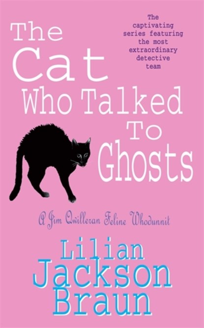 The Cat Who Talked to Ghosts (The Cat Who… Mysteries, Book 10), Lilian Jackson Braun - Paperback - 9780747234883
