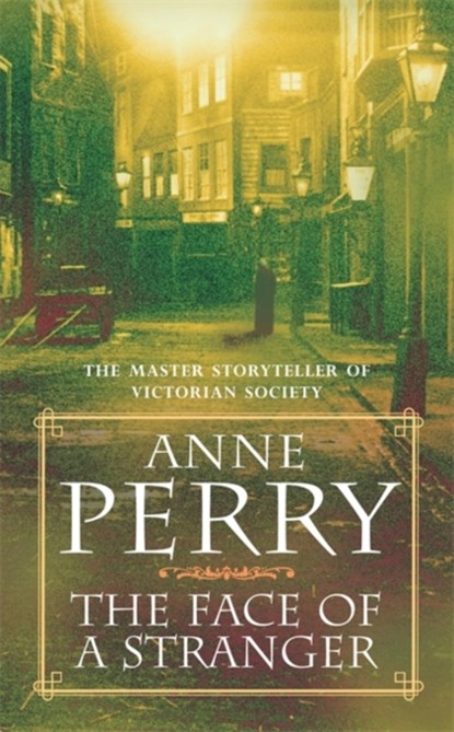 The Face of a Stranger (William Monk Mystery, Book 1), Anne Perry - Paperback - 9780747243557